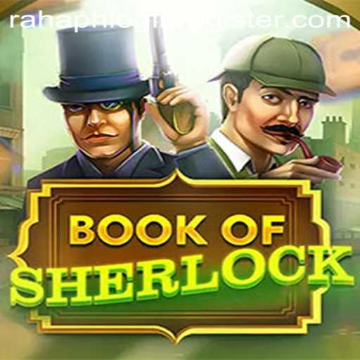 The Enthralling World of BookOfSherlock: A Modern Gaming Adventure