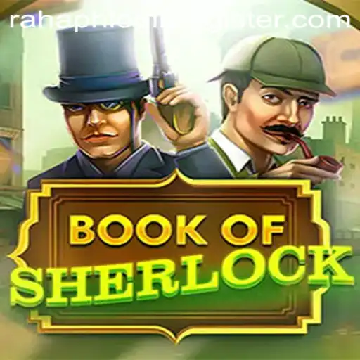 The Enthralling World of BookOfSherlock: A Modern Gaming Adventure
