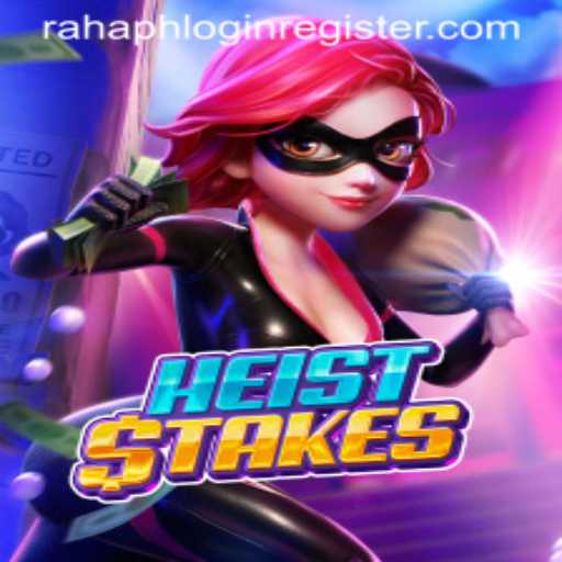 Unlock the Thrills of HeistStakes: An In-Depth Look at the Game